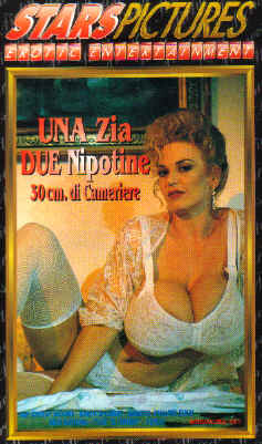 Una Zia, Due Nipotine... 30 cm di Cameriere (Maurizia; Hot and Horny) /  ,  ... 30    (Luca Damiano, Stars Pitures) Babette, Karin Schubert , Persia, Chessie Moore [1993 ., Feature, VHSRip]
