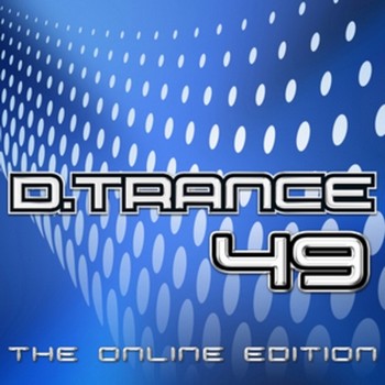 (Trance, Dance, Hard Trance) VA - Gary D Presents D.Trance 49 - (DJs Present: 59700492DIG) - WEB - 2010, MP3 (tracks), 320 kbps