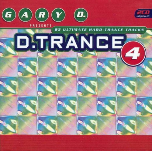 (Hard Trance) VA - Gary D. - D.Trance 4 - 1996 (DJs Present #PIASD 2009 CD), FLAC (tracks+.cue), lossless