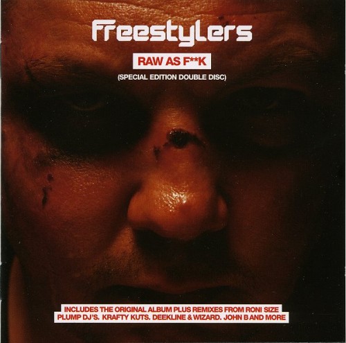 (Breaks, Electro) Freestylers - Raw As F**k (Special Edition Double Disc) [ATGCD01X] - 2004, FLAC (tracks+.cue), lossless