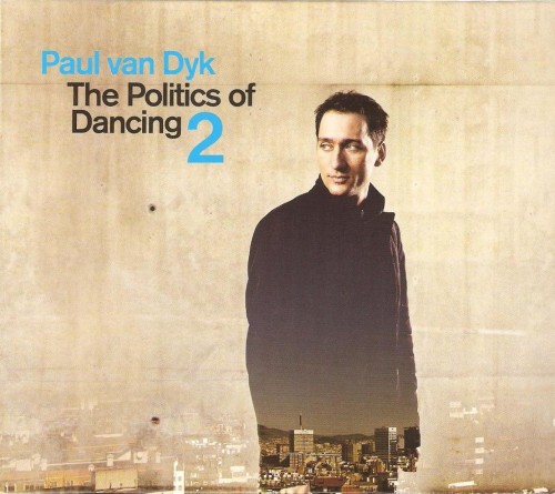 (Progressive Trance) Paul van Dyk - The Politics of Dancing, Vol. 2 - 2005 (Universal Music #9872991), FLAC (tracks+.cue)