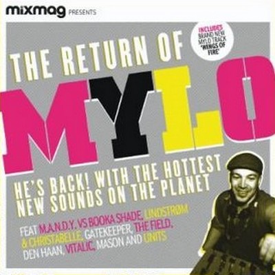 (House, Electro) Mylo - The Return Of Mylo (Mixmag [MIXMAG FEBRUARY 2010]) - 2010, FLAC (tracks+.cue), lossless